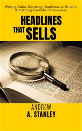 Headlines that Sells - Writing Sales-Boosting Headlines with Jono Armstrong Formula for Success - cover