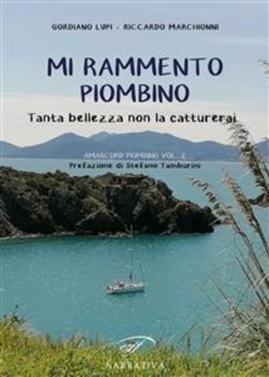 Mi rammento Piombino - Tanta bellezza non la catturerai (Amarcord Piombino vol 2) - cover
