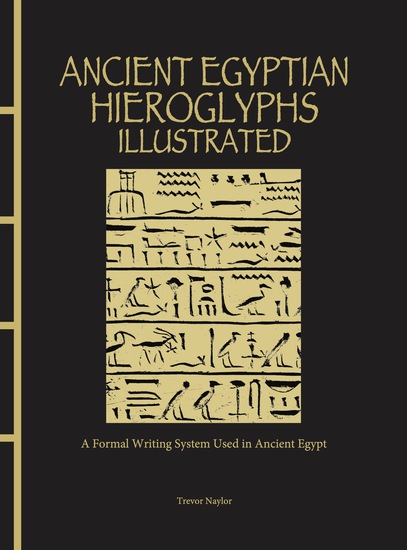 Ancient Egyptian Hieroglyphs Illustrated - cover