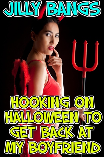 Hooking On Halloween To Get Back At My Boyfriend - cover
