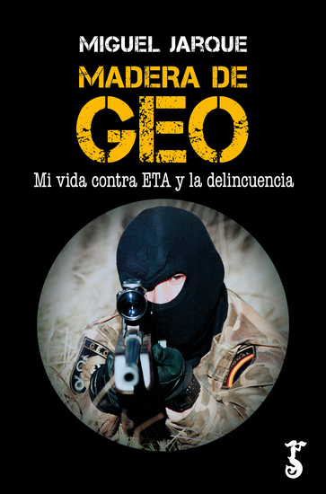 Madera de GEO - Mi vida contra ETA y la delincuencia - cover