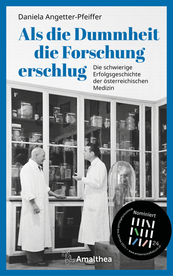 Als die Dummheit die Forschung erschlug - Die schwierige Erfolgsgeschichte der österreichischen Medizin - cover