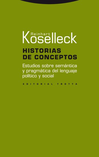 Historias de conceptos - Estudios sobre semántica y pragmática del lenguaje político y social - cover