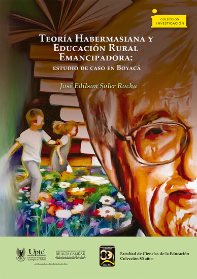 Teoría Habermasiana y Educación Rural Emancipadora: - estudio de caso en Boyacá - cover