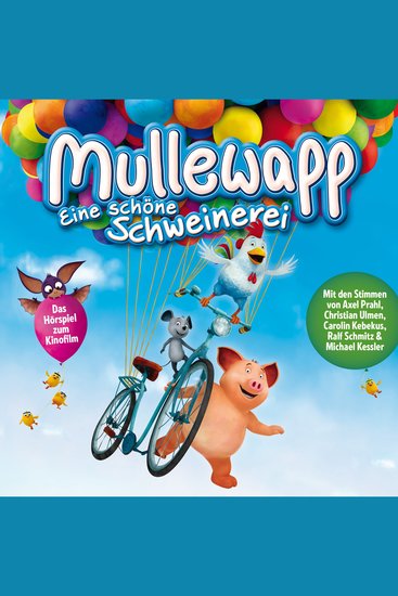 Mullewapp Eine schöne Schweinerei (Hörspiel zum Kinofilm) - cover