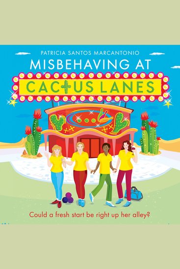 Misbehaving at Cactus Lanes: Laugh out loud with this heartwarming novel that blends humourous fiction and romance over 60! - cover