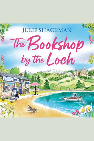 Bookshop by the Loch The: The brand new enemies-to-lovers Scottish escapist romance for 2025 (Scottish Escapes Book 6) - cover
