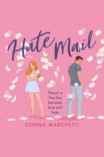 Hate Mail: If you love The Hating Game and Icebreaker you’ll love this enemies to lovers romcom! - cover