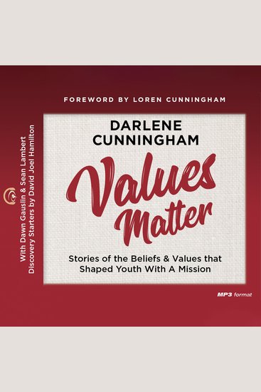 Values Matter - Stories of the Beliefs & Values that Shaped Youth With A Mission - cover