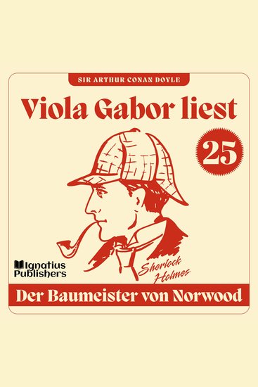 Der Baumeister von Norwood - Viola Gabor liest Sherlock Holmes Folge 25 - cover