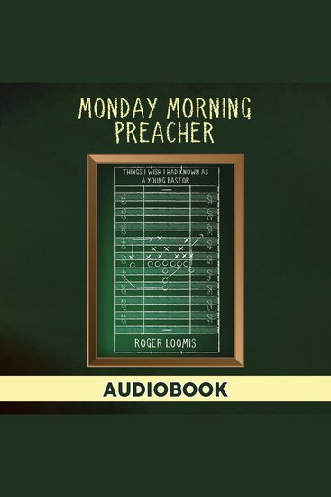 Monday Morning Preacher - Things I Wish I Had Known As a Young Pastor - cover
