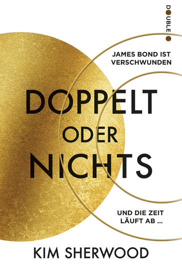 James Bond - Doppelt oder nichts - Ein Roman aus der explosiven Welt von James Bond 007 - cover