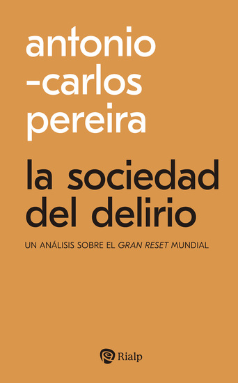 La sociedad del delirio - Un análisis sobre el gran reset mundial - cover