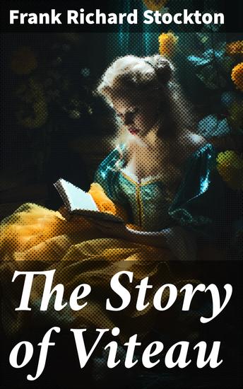 The Story of Viteau - A Tale of Love Bravery and Sacrifice in Medieval France - cover