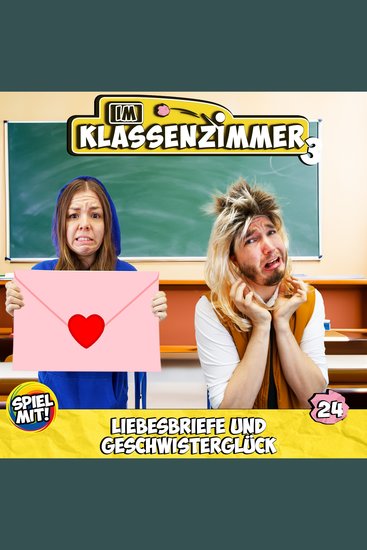 Liebesbriefe & Geschwisterglück - Im Klassenzimmer - cover