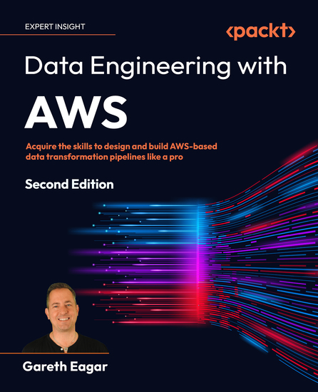 Data Engineering with AWS - Acquire the skills to design and build AWS-based data transformation pipelines like a pro - cover