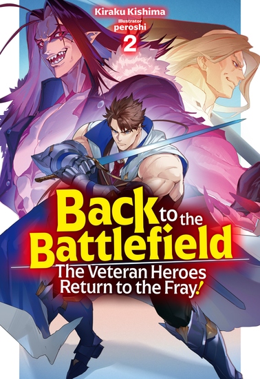 Back to the Battlefield: The Veteran Heroes Return to the Fray! Volume 2 - cover