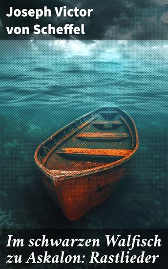 Im schwarzen Walfisch zu Askalon: Rastlieder - Poesie aus fernen Landen: Romantische Balladen und Naturlyrik des 19 Jahrhunderts - cover