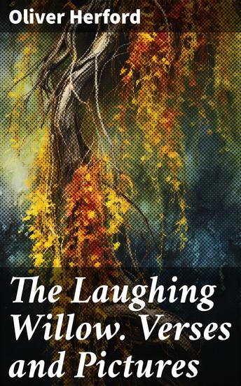 The Laughing Willow Verses and Pictures - Whimsical Humor and Charming Illustrations - cover