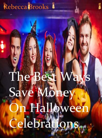 The Best Ways to Save Money On Halloween Celebrations - cover