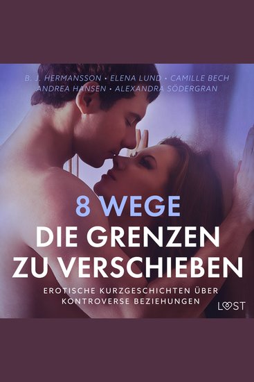 8 Wege die Grenzen zu verschieben - erotische Kurzgeschichten über kontroverse Beziehungen - cover