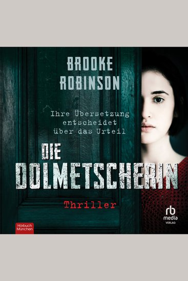 Die Dolmetscherin - Ihre Übersetzung entscheidet über das Urteil - cover