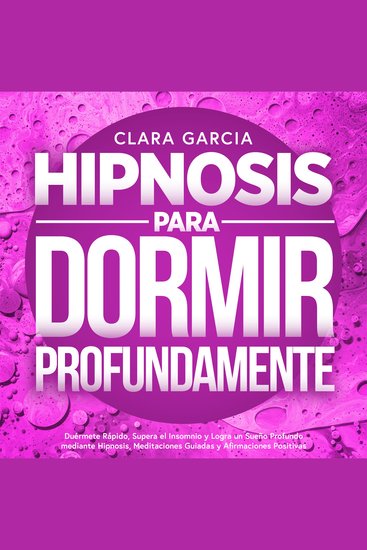 Hipnosis para Dormir Profundamente - Duérmete Rápido Supera el Insomnio y Logra un Sueño Profundo mediante Hipnosis Meditaciones Guiadas y Afirmaciones Positivas - cover