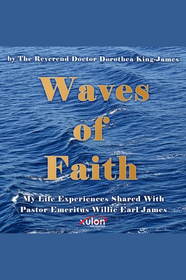 Waves of Faith - My Life Experiences Shared With Pastor Emeritus Willie Earl James - cover