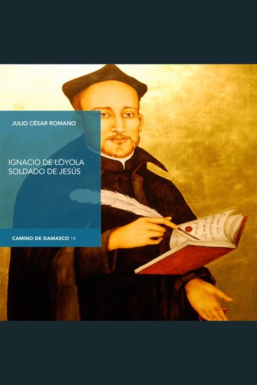 Ignacio de Loyola soldado de Jesús - cover