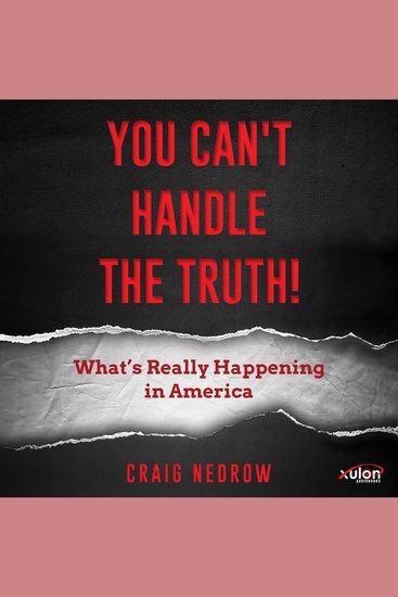 You Can't Handle The Truth! - What's Really Happening in America - cover