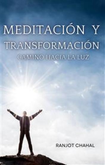 Meditación y Transformación: Camino hacia la Luz - cover