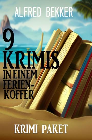9 Krimis in einem Ferienkoffer: Krimi Paket - cover