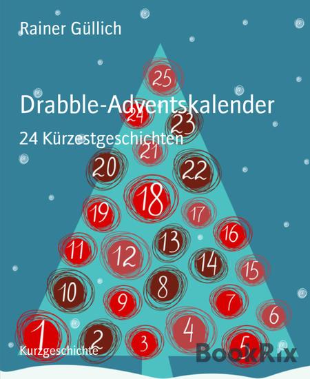 Drabble-Adventskalender - 24 Kürzestgeschichten - cover