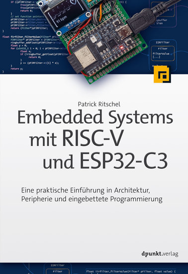 Embedded Systems mit RISC-V und ESP32-C3 - Eine praktische Einführung in Architektur Peripherie und eingebettete Programmierung - cover