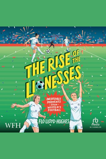 The Rise of the Lionesses - Incredible Moments from Women's Football - cover