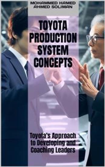 Toyota Production System Concepts - Toyota’s Approach to Developing and Coaching Leaders - cover