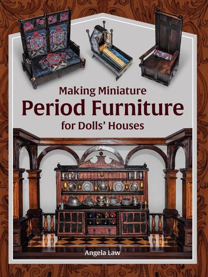 Making Miniature Period Furniture for Dolls' Houses - cover