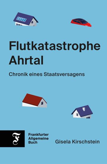 Flutkatastrophe Ahrtal - Chronik eines Staatsversagens - cover