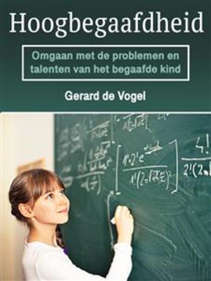 Hoogbegaafdheid - Omgaan met de problemen en talenten van het begaafde kind - cover