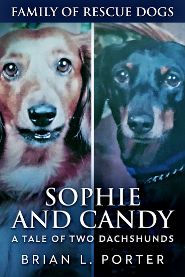 Sophie and Candy - A Tale of Two Dachshunds - cover