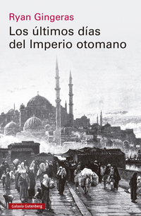 Los últimos días del Imperio otomano 1918-1922