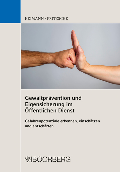 Gewaltprävention und Eigensicherung im Öffentlichen Dienst - Gefahrenpotentiale erkennen einschätzen und entschärfen - cover