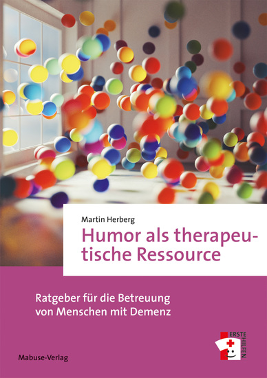 Humor als therapeutische Ressource - Ratgeber für die Betreuung von Menschen mit Demenz - cover