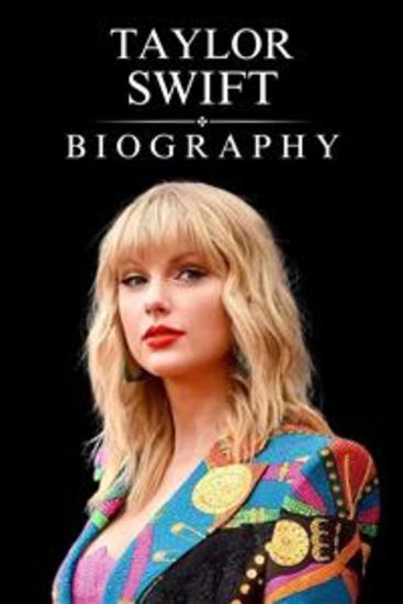 Taylor Swift Biography - The Comprehensive Guide to Taylor Swift - cover