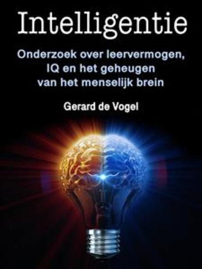 Intelligentie - Onderzoek over leervermogen IQ en het geheugen van het menselijk brein - cover