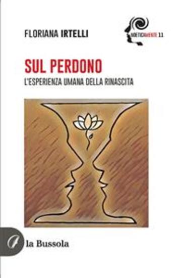 Sul Perdono - L’esperienza umana della rinascita - cover