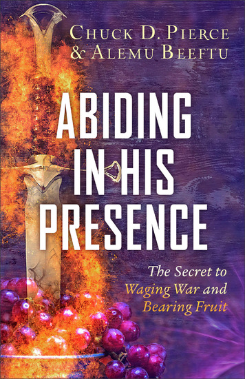 Abiding in His Presence - The Secret to Waging War and Bearing Fruit - cover