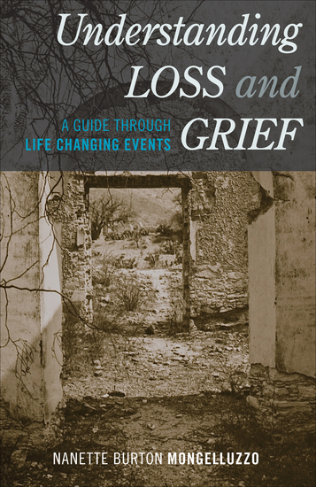 Understanding Loss and Grief - A Guide Through Life Changing Events - cover