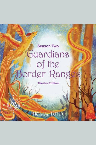 Guardians of the Border Ranges Season 2 - Theatre Edition - cover