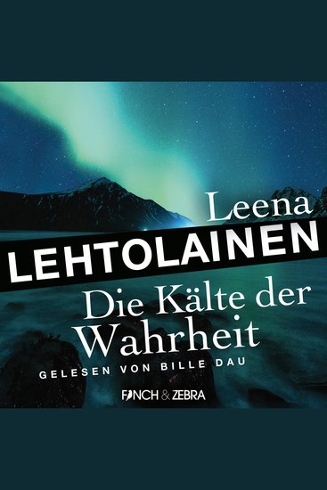 Die Kälte der Wahrheit - Die Leibwächterin - Ein Finnland-Krimi Band 5 (Ungekürzt) - cover